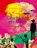 Geschichte erzählen (eBook, PDF) Geschichte erzählen (eBook, PDF)