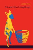 Pots and Other Living Beings (eBook, ePUB) Pots and Other Living Beings (eBook, ePUB)