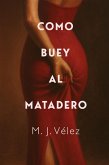 Como Buey al Matadero (eBook, ePUB)