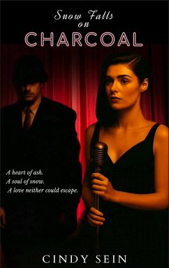 Snow Falls on Charcoal (eBook, ePUB) - Sein, Cindy