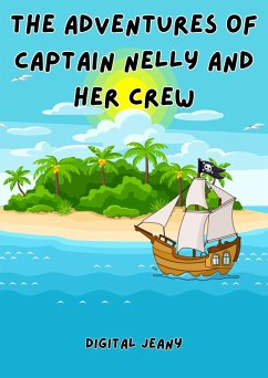 The Adventures of Captain Nelly and Her Crew (Little Life Lessons, #9) (eBook, ePUB) - Jeany, Digital