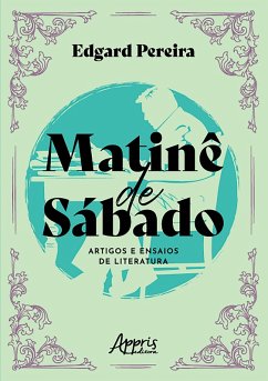 Cover Matinê de Sábado: Artigos e Ensaios de Literatura (eBook, ePUB)