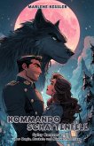 Kommando Schattenfell: Spicy Romance über Magie, Muskeln und Missverständnisse (eBook, ePUB) Kommando Schattenfell: Spicy Romance über Magie, Muskeln und Missverständnisse (eBook, ePUB)
