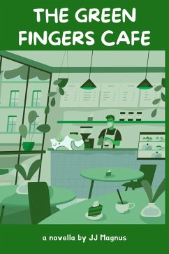 The Green Fingers Cafe (Tales from the Green Fingers Cafe, #1) (eBook, ePUB) Cover The Green Fingers Cafe (Tales from the Green Fingers Cafe, #1) (eBook, ePUB)