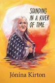 Standing in a River of Time (eBook, ePUB)