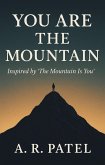 You Are the Mountain Inspired by "The Mountain Is You" (eBook, ePUB) You Are the Mountain Inspired by "The Mountain Is You" (eBook, ePUB)