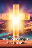 The Best of God is Yet to Come (eBook, ePUB)