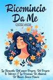 Ricomincio da Me (eBook, ePUB)
