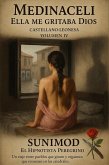 Medinaceli Ella Me Gritaba Dios (Castellano-Leonesa, #4) (eBook, ePUB)