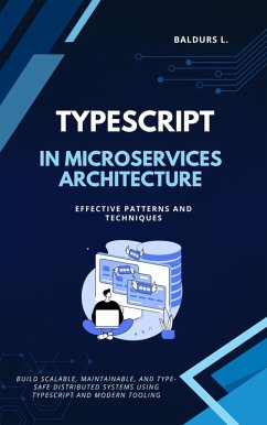 Cover TypeScript in Microservices Architecture: Effective Patterns and Techniques (eBook, ePUB)