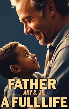 Cover Father: A Full Life (eBook, ePUB)