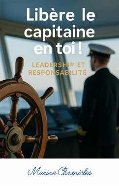 Cover Libère le capitaine en toi ! (eBook, ePUB)