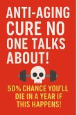 Anti-aging Cure No One Talks About! 50% Chance You'll Die In A Year If This Happens! (eBook, ePUB)