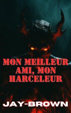 Cover Mon meilleur ami, mon harceleur (eBook, ePUB)