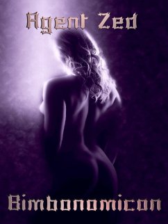 Bimbonomicon (eBook, ePUB) - Zed, Agent Bimbonomicon (eBook, ePUB) - Zed, Agent