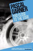 Too Close to the Edge (eBook, ePUB) Too Close to the Edge (eBook, ePUB)