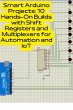 Smart Arduino Projects: 10 Hands-On... - Bild 1