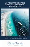 La Pollution Marine Causes et Solutions Innovantes (eBook, ePUB) La Pollution Marine Causes et Solutions Innovantes (eBook, ePUB)