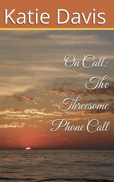 Threesome Phone Call (On Call: The Mason Chronicles, #1) (eBook, ePUB)