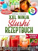 XXL Ninja Slushi Rezeptbuch (eBook, ePUB)