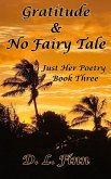 Gratitude & No Fairy Tale: Just Her Poety Three (eBook, ePUB)