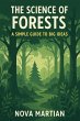 The Science of Forests: A Simple Guide... - Bild 1