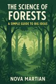 The Science of Forests: A Simple Guide to Big Ideas (eBook, ePUB) The Science of Forests: A Simple Guide to Big Ideas (eBook, ePUB)