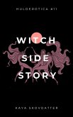 Witch Side Story (Hulderotica, #11) (eBook, ePUB)