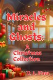 Miracles and Ghosts: A Christmas Collection (eBook, ePUB)