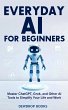 Everyday AI for Beginners: Master... - Bild 1