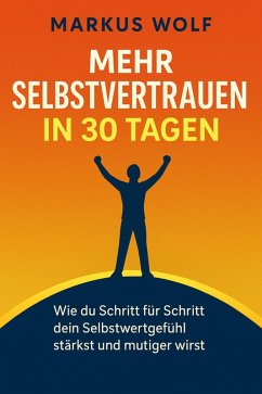 Cover Mehr Selbstvertrauen in 30 Tagen (eBook, ePUB)