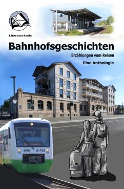 Bahnhofsgeschichten (eBook, ePUB) - Bad Salzungen, Literaturkreis