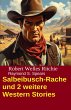 Salbeibusch-Rache und 2 weitere Western... - Bild 1