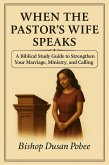 When The Pastor's Wife Speaks (eBook, ePUB) When The Pastor's Wife Speaks (eBook, ePUB)