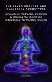 The Seven Chakras and Planerary Archetypes (eBook, ePUB) The Seven Chakras and Planerary Archetypes (eBook, ePUB)