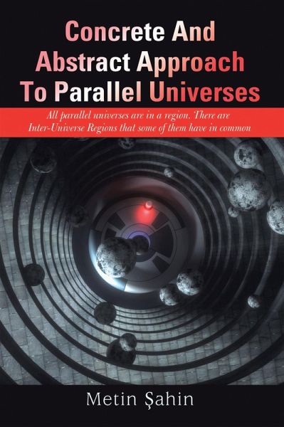 Concrete And Abstract Approach To Parallel Universes (eBook, ePUB)