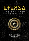 ETERNA: Tüm Çaglarin Söylencesi (eBook, ePUB) ETERNA: Tüm Çaglarin Söylencesi (eBook, ePUB)
