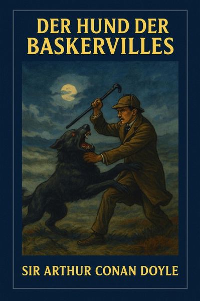 Sherlock Holmes - Der Hund der Baskervilles (eBook, ePUB) Sherlock Holmes - Der Hund der Baskervilles (eBook, ePUB)
