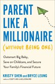 Parent Like a Millionaire (Without Being One) (eBook, ePUB)