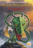 What Do We Know About Dragons? (eBook, ePUB)