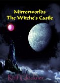 Mirrorworlds The witche's Castle (eBook, ePUB)