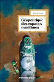 Géopolitique des espaces maritimes (eBook, ePUB) Géopolitique des espaces maritimes (eBook, ePUB)