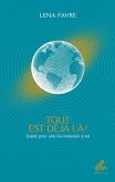 Tout est déjà là ! (eBook, ePUB) Tout est déjà là ! (eBook, ePUB)