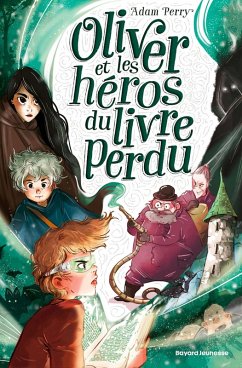 Cover Oliver et les héros du livre perdu (eBook, ePUB)