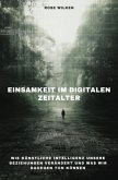 Einsamkeit im digitalen Zeitalter