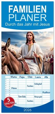 Familienplaner 2026 - Durch das Jahr mit Jesus mit 5 Spalten (Wandkalender, 21 x 45 cm) CALVENDO