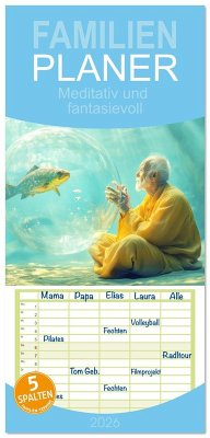 Familienplaner 2026 - Meditativ und fantasievoll mit 5 Spalten (Wandkalender, 21 x 45 cm) CALVENDO