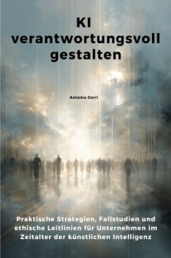KI verantwortungsvoll gestalten - Corri, Antonia