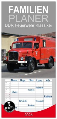 Familienplaner 2026 - DDR Feuerwehr Klassiker mit 5 Spalten (Wandkalender, 21 x 45 cm) CALVENDO Familienplaner 2026 - DDR Feuerwehr Klassiker mit 5 Spalten (Wandkalender, 21 x 45 cm) CALVENDO
