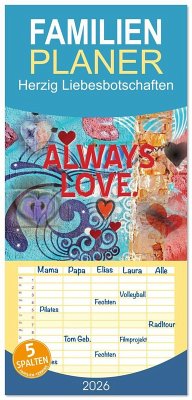 Familienplaner 2026 - Herzig Liebesbotschaften mit 5 Spalten (Wandkalender, 21 x 45 cm) CALVENDO